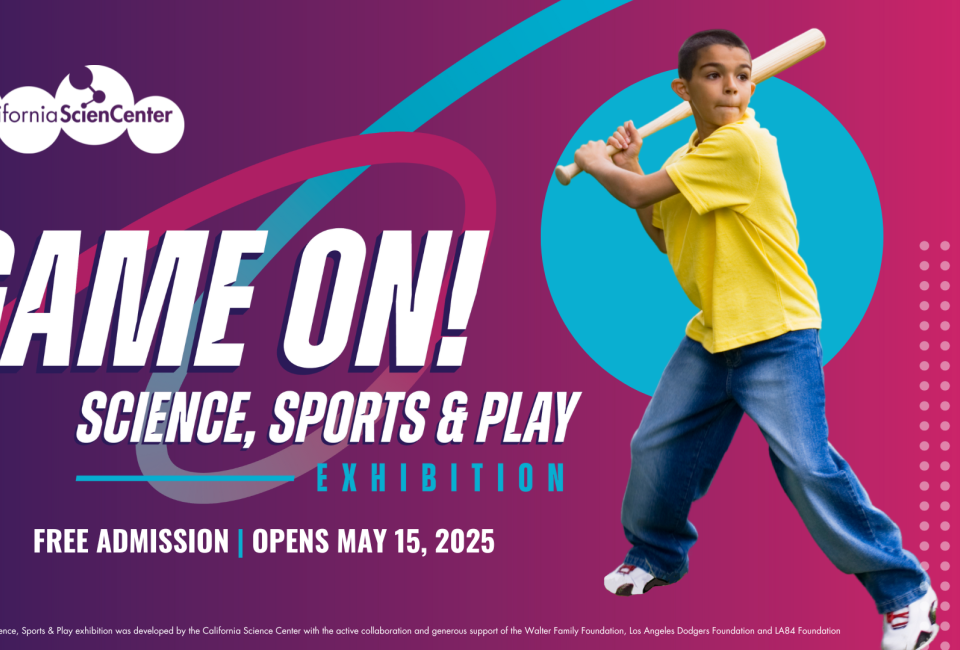 Game On! at the California Science Center